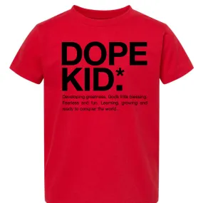 Dope Kid Toddler Tees